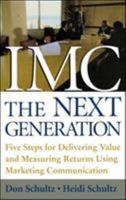 IMC, The Next Generation : Five Steps For Delivering Value and Measuring Financial Returns 0071416625 Book Cover