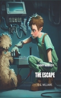 The Escape: Jimmy Nobody B09F1J4HZC Book Cover