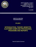 Joint Oil Analysis Program Manual: Volume I - Introduction, Theory, Benefits, Customer Sampling Procedures, Programs and Reports 035919463X Book Cover
