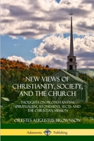 New Views of Christianity, Society, and the Church 0359030858 Book Cover