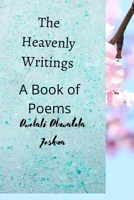 THE HEAVENLY WRITINGS: A Book of Poems B09WYW58XG Book Cover