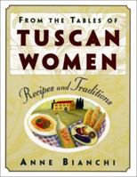 From the Tables of Tuscan Women: Recipes and Traditions 0880014253 Book Cover