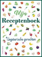 Mijn Receptenboek, Vegetarische Gerechten: Blanco Receptenboek Voor 100 Recepten. Hardback, 21 X 28 CM, Met Kleurenillustraties. 949282812X Book Cover