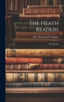 The Heath Readers: Fifth Reader 1022097504 Book Cover