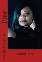 Free: Totally Free 1977665225 Book Cover