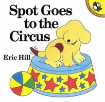 Spot Goes to the Circus (Spot)