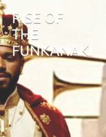 RISE OF THE FUNKANAKI B0G2G8888L Book Cover