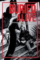 Buried Alive: A Psychological Autopsy: Parental Alienation and Adult Child Estrangement 1796066133 Book Cover
