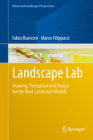 Landscape Lab: Drawing, Perception and Design for the Next Landscape Models 3319941496 Book Cover