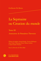 La Sepmaine Ou Creation Du Monde. Tome III: Annotations de Pantaleon Thevenin (French Edition) 2406164721 Book Cover