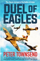 Duel of Eagles: The Classic Account of the Battle of Britain 1913727076 Book Cover