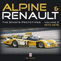 Alpine & Renault: The Sports Prototypes 1973 to 1978 184584226X Book Cover