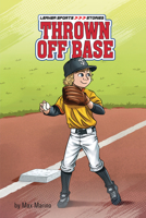 Thrown Off Base (Lerner Sports Stories) B0FCDQHJTK Book Cover