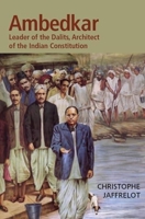 Dr. Ambedkar and Untouchability: Fighting the Indian Caste System (The CERI Series in Comparative Politics and International Studies) 0231136021 Book Cover