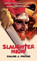 Slaughter High: The Official Novelization 1970298014 Book Cover