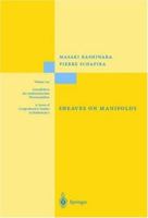 Sheaves on Manifolds: With a Short History. «Les débuts de la théorie des faisceaux». By Christian Houzel 3642080820 Book Cover