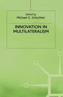 Innovation in Multilateralism 0333681878 Book Cover