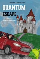 Quantum Escape: Kein Entrinnen ohne Supraleitung (German Edition) B0F39NMKKV Book Cover