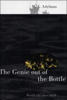 Genie Out of the Bottle: World Oil since 1970 0262011514 Book Cover