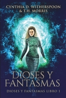 Dioses y Fantasmas 1006387056 Book Cover