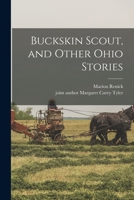 Buckskin Scout, and Other Ohio Stories 101336578X Book Cover