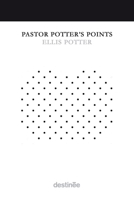 Pastor Potter's Points 1938367510 Book Cover