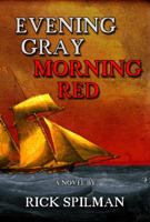 Evening Gray Morning Red 1943404194 Book Cover