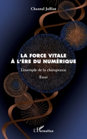 La force vitale à l'ère du numérique: L'exemple de la chiropraxie (French Edition) 2343214638 Book Cover