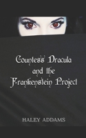 Countess Dracula and the Frankenstein Project B0F2Z9P5Q8 Book Cover