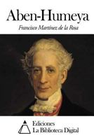 Aben Humeya  La Rebelin De Los Moriscos: Drama Histrico... 1502826429 Book Cover