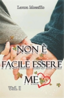 Non è facile essere me: Vol. I B08FP4MNGF Book Cover