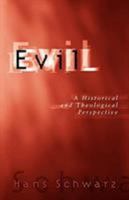 Evil: A Historical and Theological Perspective 0788099108 Book Cover