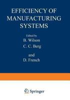 Efficiency of Manufacturing Systems (Advances in Experimental Medicine & Biology) 1468444778 Book Cover