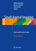 Small Animal Imaging: Basics and Practical Guide 3642129447 Book Cover