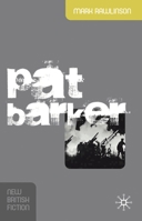 Pat Barker (New British Fiction) 0230001807 Book Cover