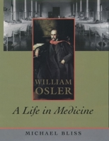 William Osler: A Life in Medicine 0802043496 Book Cover