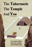 The Tabernacle, The Temple and You 1506909833 Book Cover