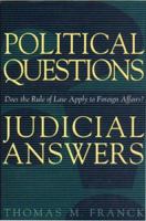 Political Questions Judicial Answers: Does the Rule of Law Apply to Foreign Affairs? 0691092419 Book Cover