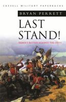 Last Stand!: Famous Battles Against All Odds 0853689970 Book Cover