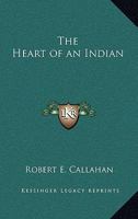 The Heart of an Indian 0766198154 Book Cover