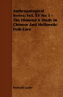 The Diamond: a Study in Chinese and Hellenistic Folk-lore 1012011232 Book Cover