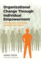 Organizational Change Through Individual Empowerment: Applying Social Psychology in Prisons and Policing 1433817292 Book Cover