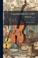 Chansons De Chez Nous ...... 1247736156 Book Cover