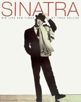 Frank Sinatra: His Life and Times (Visual Documentary) 0711949786 Book Cover