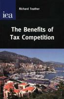 The Benefits of Tax Competition 0255365691 Book Cover