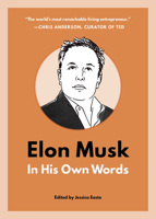 Elon Musk: In His Own Words 1572842989 Book Cover