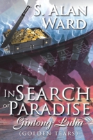 In Search of Paradise: Gingtong Luha (Golden Tears) 1633389081 Book Cover