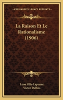 La Raison Et Le Rationalisme (1906) 1145022383 Book Cover