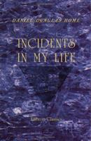 Incidents in My Life: With an Introduction by Judge Edmonds 1015638910 Book Cover