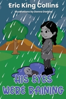 His Eyes Were Raining B09RQBW1CJ Book Cover